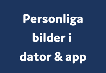 Personliga bilder i dator & app