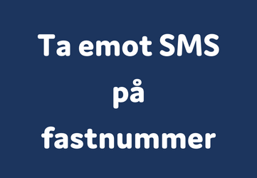 Ta emot SMS på fastnätsnummer