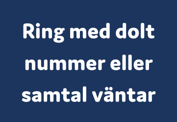 Ring med dolt nummer eller samtal väntar
